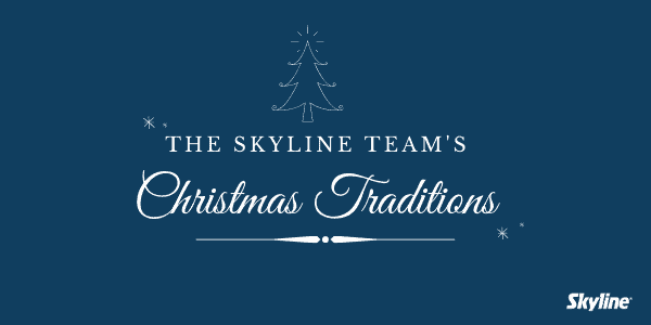 Skyline Team Christmas Traditions