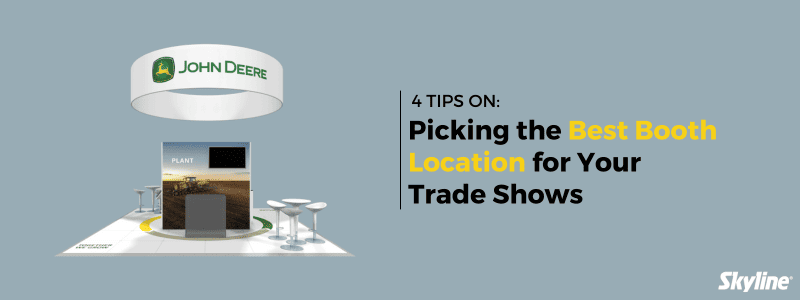 Picking the Best Booth Location for Your Trade Shows